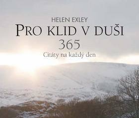 Pro klid v duši 365 - Citáty na každý den - Helen Exley - Kliknutím na obrázek zavřete